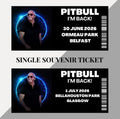 Pitbull ‘I’m Back!’ Inspired souvenir tickets