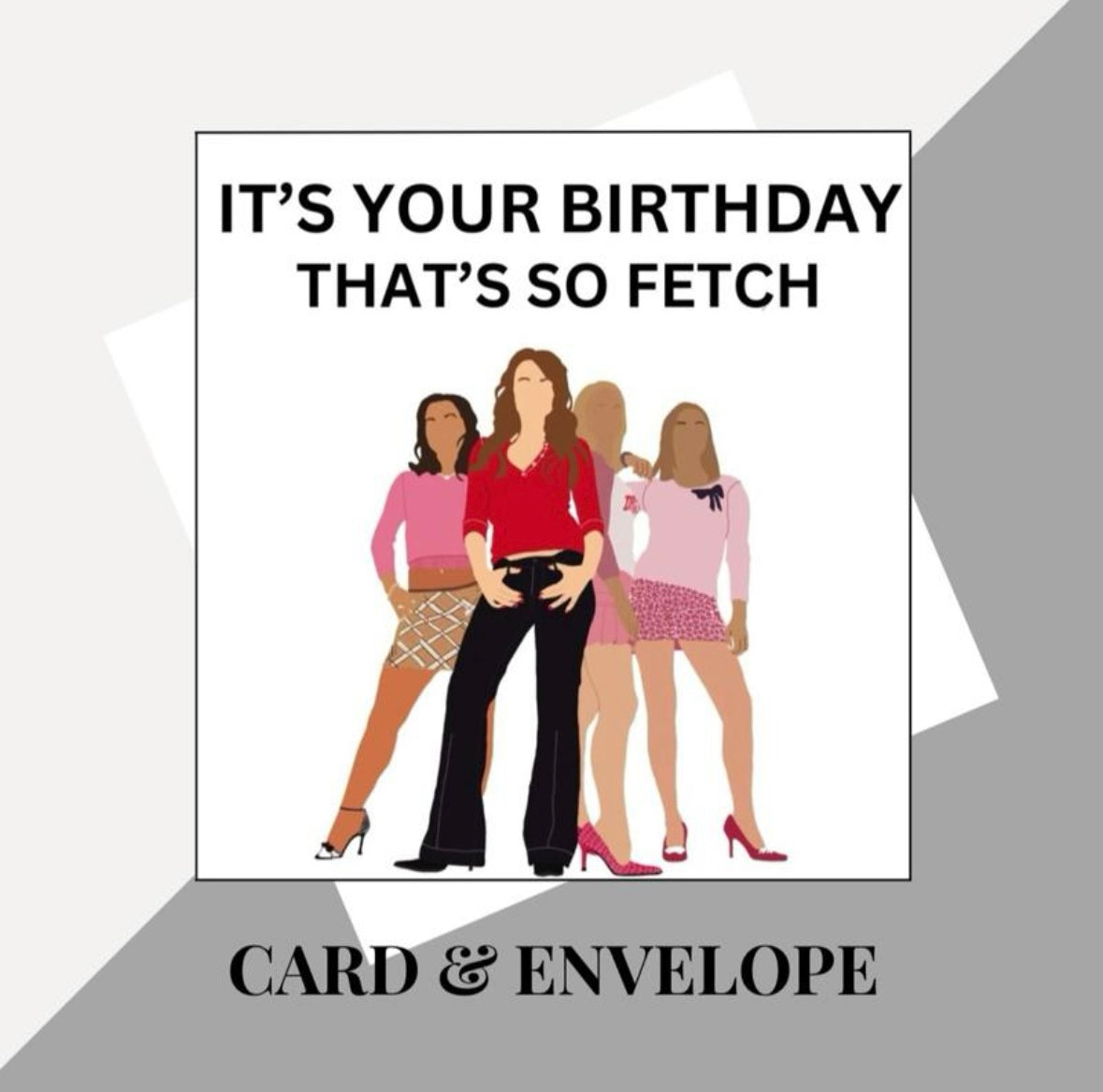 Mean Girls inspired birthday card