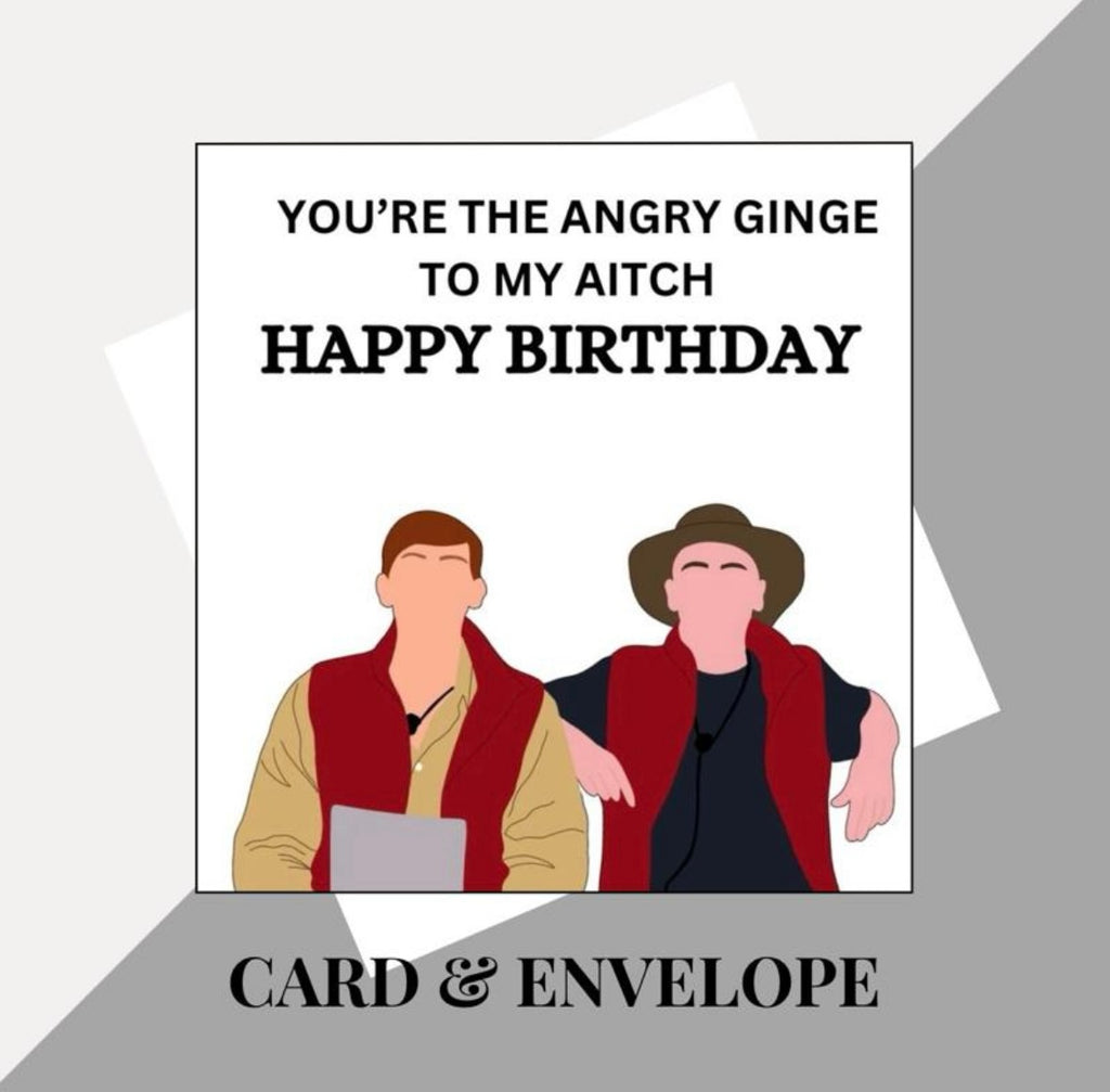 Angry Ginge & Aitch inspired birthday cards