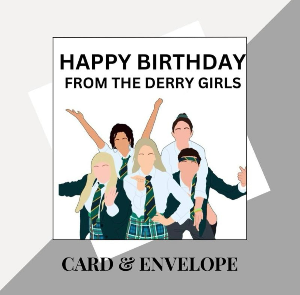 Derry Girls inspired birthday card